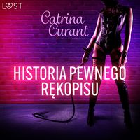 Produktbild: Historia pewnego rękopisu &ndash; opowiadanie erotyczne BDSM