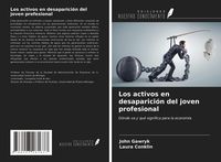 Produktbild: Los activos en desaparici&oacute;n del joven profesional