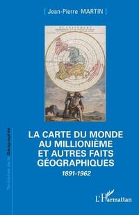 Produktbild: La Carte du Monde au millioni&egrave;me et autres faits g&eacute;ographiques