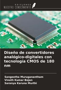 Produktbild: Dise&ntilde;o de convertidores anal&oacute;gico-digitales con tecnolog&iacute;a CMOS de 180 nm