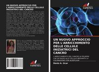 Produktbild: Un Nuovo Approccio Per L'arricchimento Delle Cellule Iniziatrici Del Cancro