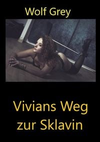 Produktbild: Vivians Weg zur Sklavin