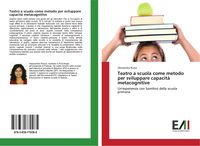 Produktbild: Teatro a scuola come metodo per sviluppare capacit&agrave; metacognitive