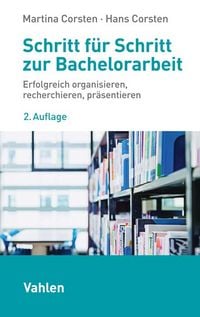 Produktbild: Schritt f&uuml;r Schritt zur Bachelorarbeit