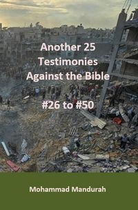 Produktbild: Another 25 Testimonies Against the Bible: #26 to #50