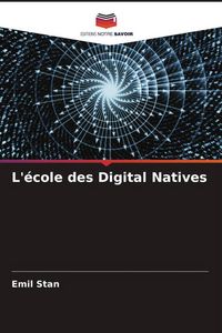 Produktbild: L'&eacute;cole des Digital Natives