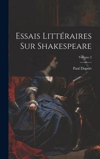 Produktbild: Essais Litt&eacute;raires Sur Shakespeare; Volume 2