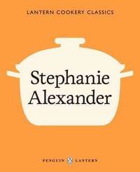 Produktbild: Alexander, S: Lantern Cookery Classics: Stephanie Alexander