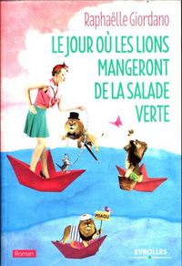 Produktbild: Le jour o&ugrave; les lions mangeront de la salade verte