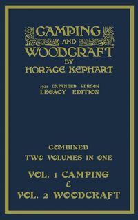 Produktbild: Camping And Woodcraft - Combined Two Volumes In One - The Expanded 1921 Version (Legacy Edition)