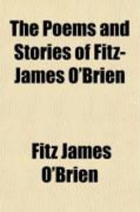 Produktbild: The Poems and Stories of Fitz-James O'Brien