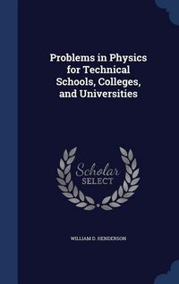 Produktbild: Problems in Physics for Technical Schools, Colleges, and Universities