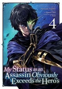 Produktbild: My Status as an Assassin Obviously Exceeds the Hero's (Manga) Vol. 4