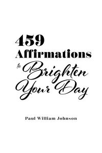 Produktbild: 459 Affirmations to Brighten Your Day
