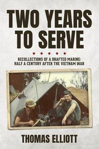 Produktbild: Two Years to Serve: Recollections of a Drafted Marine