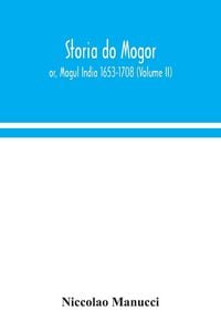 Produktbild: Storia do Mogor; or, Mogul India 1653-1708 (Volume II)