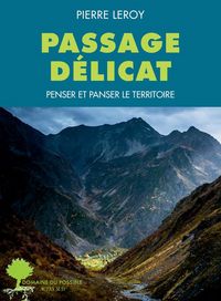 Produktbild: Passage d&eacute;licat : penser et panser le territoire