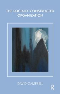 Produktbild: Campbell, D: The Socially Constructed Organization