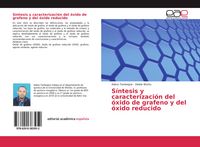 Produktbild: S&iacute;ntesis y caracterizaci&oacute;n del &oacute;xido de grafeno y del &oacute;xido reducido