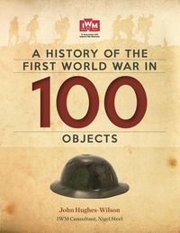 Produktbild: A History Of The First World War In 100 Objects