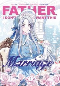 Produktbild: Father, I Don't Want This Marriage, Volume 1