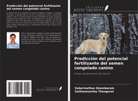 Produktbild: Predicci&oacute;n del potencial fertilizante del semen congelado canino
