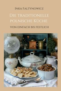 Produktbild: Die traditionelle polnische K&uuml;che
