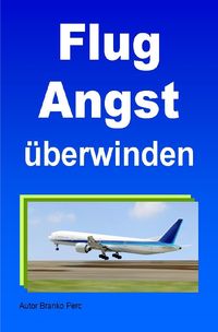 Produktbild: Flugangst &uuml;berwinden