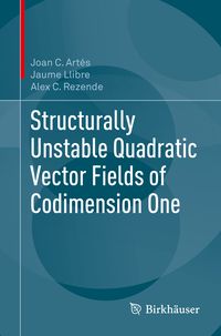 Produktbild: Structurally Unstable Quadratic Vector Fields of Codimension One