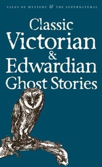 Produktbild: Classic Edwardian and Victorian Ghost Stories