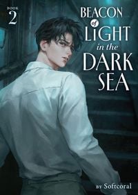 Produktbild: Beacon of Light in the Dark Sea (Novel) Vol. 2