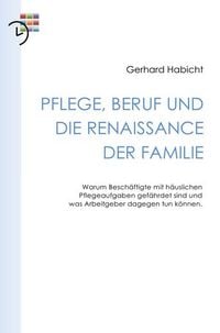 Produktbild: Pflege, Beruf und die Renaissance der Familie