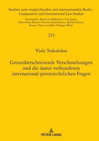 Produktbild: Grenz&uuml;berschreitende Verschmelzungen und die damit verbundenen international-privatrechtlichen Fragen
