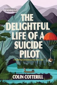 Bild vom Artikel The Delightful Life of a Suicide Pilot vom Autor Colin Cotterill