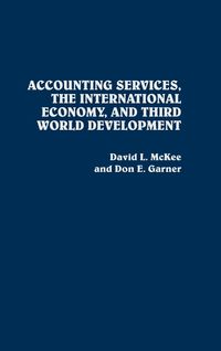 Produktbild: Accounting Services, the International Economy, and Third World Development