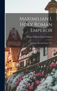 Produktbild: Maximilian I, Holy Roman Emperor