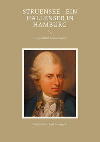 Produktbild: Struensee - Ein Hallenser in Hamburg
