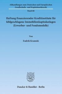 Produktbild: Haftung finanzierender Kreditinstitute f&uuml;r fehlgeschlagene Immobilienkapitalanlagen (Erwerber- und Fondsmodelle).