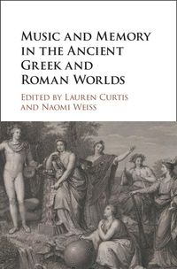 Produktbild: Music and Memory in the Ancient Greek and Roman Worlds