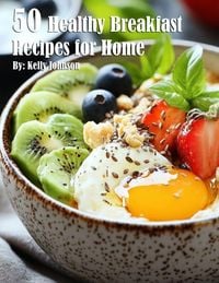 Produktbild: 50 Healthy Breakfast Recipes for Home