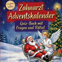 Produktbild: Zahnarzt-Adventskalender: Quiz-Buch mit Fragen und R&auml;tsel