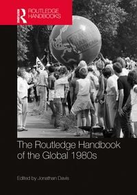 Produktbild: The Routledge Handbook of the Global 1980s