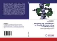 Produktbild: Modeling and Simulations of Robotic Systems using Soft Computing