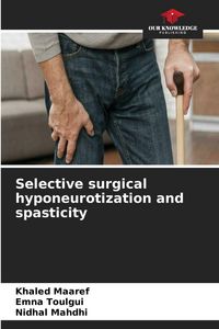 Produktbild: Selective surgical hyponeurotization and spasticity