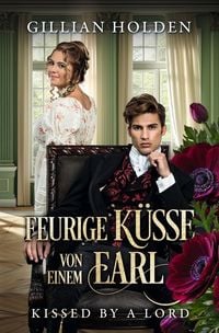 Produktbild: Kissed by a Lord: Feurige K&uuml;sse von einem Earl