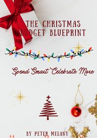 Produktbild: The Christmas Budget Blueprint; Spend Smart Celebrate More