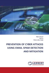 Produktbild: Prevention Of Cyber Attacks Using Email Spam Detection and Mitigation