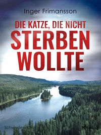 Produktbild: Die Katze, die nicht sterben wollte - Schweden-Krimi