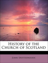 Produktbild: Spottiswoode, J: History of the Church of Scotland