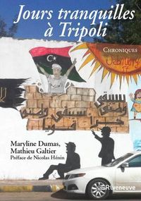 Produktbild: Jours tranquilles &agrave; Tripoli : chroniques